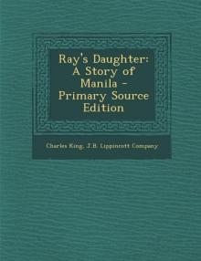 Ray's Daughter: A Story of Manila Read online