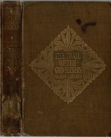 The Trail of the Goldseekers: A Record of Travel in Prose and Verse Read online