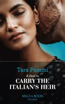 A Deal To Carry The Italian's Heir (Mills & Boon Modern) (The Scandalous Brunetti Brothers, Book 2) Read online