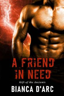A Friend in Need (Gift of the Ancients Book 3)