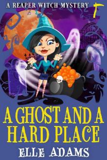A Ghost and a Hard Place (A Reaper Witch Mystery Book 3) Read online