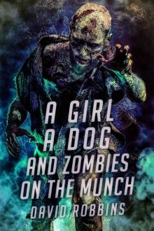 A Girl a Dog and Zombies on the Munch Read online