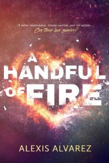 A Handful of Fire Read online