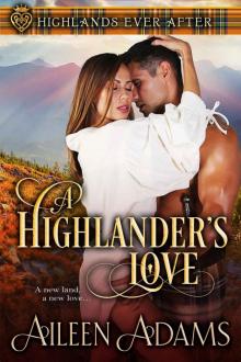 A Highlander’s Love: Highlands Ever After Read online