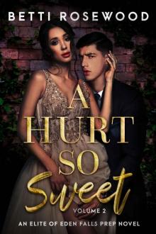 A Hurt So Sweet Volume Two: A Dark High School Bully Romance Read online