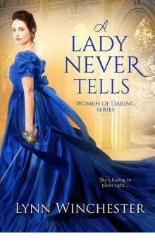 A Lady Never Tells (Women of Daring) Read online