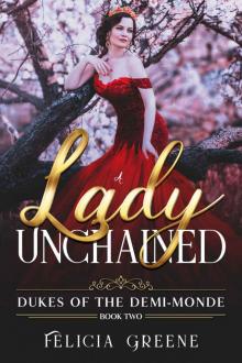 A Lady Unchained: Dukes of the Demi-Monde: Book Two Read online