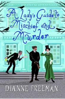 A Lady's Guide to Mischief and Murder Read online