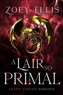 A Lair So Primal (The Last Dragorai Book 3)