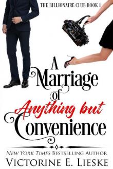 A Marriage of Anything but Convenience Read online