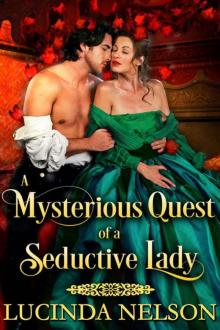A Mysterious Quest 0f A Seductive Lady (Regency Historical Romance) Read online