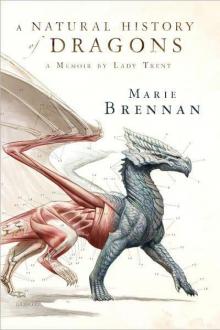 A Natural History of Dragons: A Memoir by Lady Trent Read online