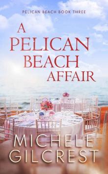 A Pelican Beach Affair (Pelican Beach Book 3) Read online