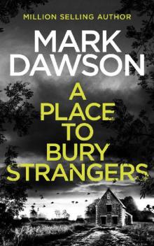 A Place To Bury Strangers (Atticus Priest Book 2) Read online