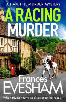 A Racing Murder (The Ham Hill Murder Mysteries) Read online
