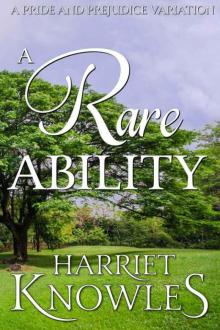 A Rare Ability: A Darcy and Elizabeth Pride and Prejudice Variation (A Pemberley Romance Book 10) Read online