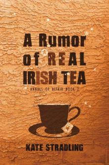 A Rumor of Real Irish Tea (Annals of Altair Book 2) Read online