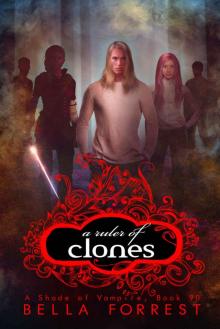 A Shade of Vampire 90: A Ruler of Clones Read online