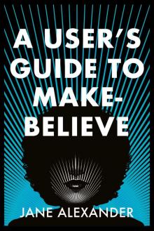 A User's Guide to Make-Believe Read online