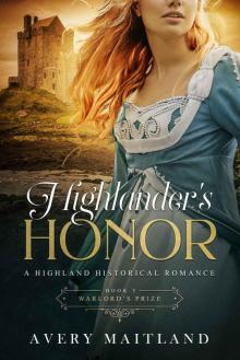 A Warlord's Prize: A Medieval Highland Romance (Highlander's Honor Book 3) Read online