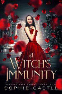 A Witch's Immunity (Supernatural Academy Book 3) Read online