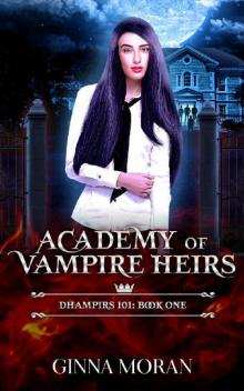 Academy of Vampire Heirs: Dhampirs 101 Read online