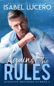 Against the Rules (Kingston Brothers Book 3) Read online
