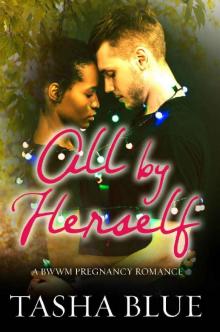 All By Herself (A BWWM Pregnancy Romance Book 1) Read online