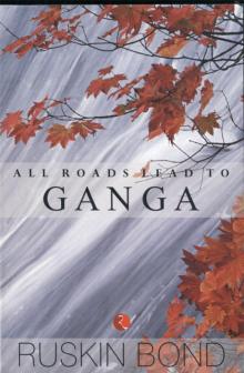 All Roads Lead to Ganga Read online