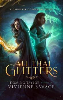 All That Glitters: a Fantasy Romance (Daughter of Fortune Book 1)
