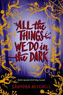All the Things We Do in the Dark Read online