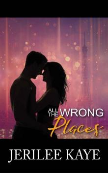 All the Wrong Places: Sometimes Destiny likes to play... (Destiny's Games Book 2)