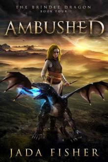 Ambushed (The Brindle Dragon Book 4) Read online