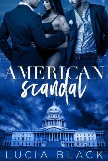 American Scandal (Their First Lady Book 1) Read online