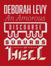 An Amorous Discourse in the Suburbs of Hell Read online