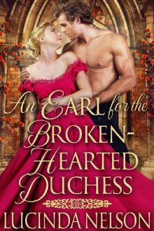An Earl for the Broken-Hearted Duchess Read online
