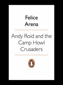 Andy Roid and the Camp Howl Crusades Read online
