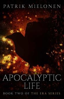 Apocalyptic Life (Era Series Book 2) Read online