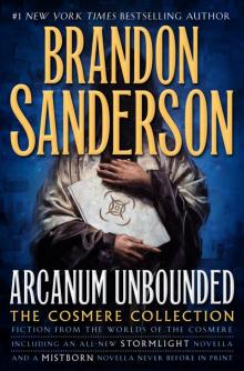 Arcanum Unbounded: The Cosmere Collection Read online