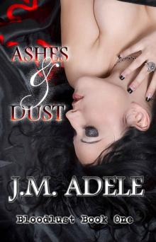 Ashes & Dust (Bloodlust Book 1) Read online