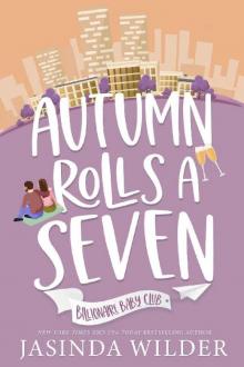 Autumn Rolls a Seven (Billionaire Baby Club Book 2)