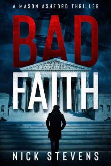 Bad Faith (Mason Ashford Thriller Series Book 1) Read online