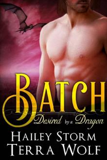 Batch (Paranormal Shapeshifter Romance) (Desired by a Dragon Book 2) Read online