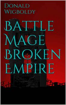 Battle Mage Broken Empire (Tales of Alus Book 14) Read online