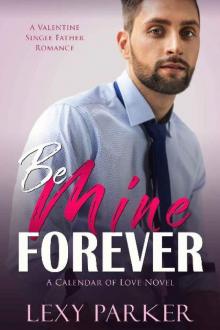 Be Mine Forever: A Valentine (Single Father Romance) Read online