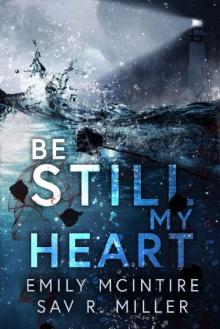 Be Still My Heart: A Romantic Suspense