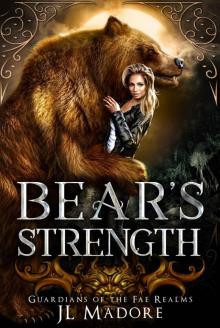 Bear's Strength: A Reverse Harem Shifter Romance (Guardians of the Fae Realms Book 3) Read online