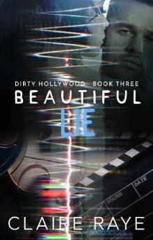 Beautiful Lie (Dirty Hollywood Book 3)