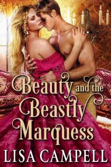 Beauty and the Beastly Marquess Read online