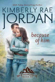 Because of Him: A Christian Romance (New Hope Falls Book 2) Read online